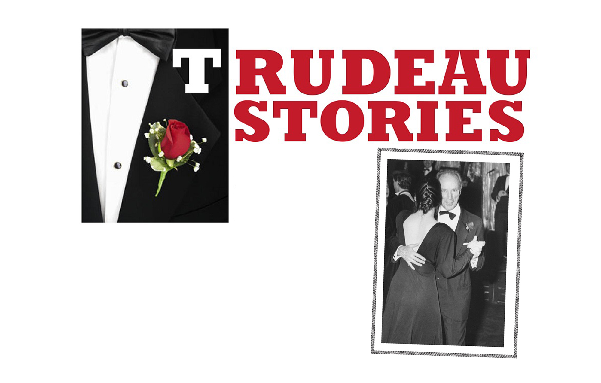 Trudeau Stories